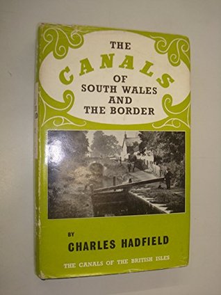 [10352] @R.e.a.d# The Canals of South Wales and the Border (Canals of the British Isles) - Charles Hadfield *P.D.F~