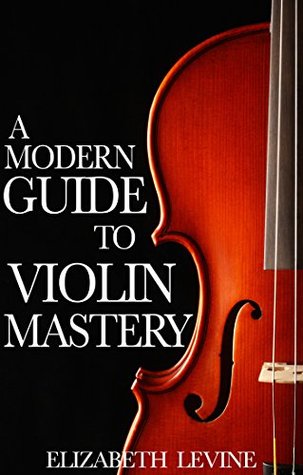 [bbb88] #Download% A Modern Guide to Violin Mastery: Unlock Your Potential - Elizabeth Levine #P.D.F~