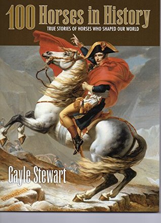 [9c73c] @R.e.a.d% 100 Horses in History: True Stories of Horses Who Shaped Our World - Gayle Stewart #P.D.F%