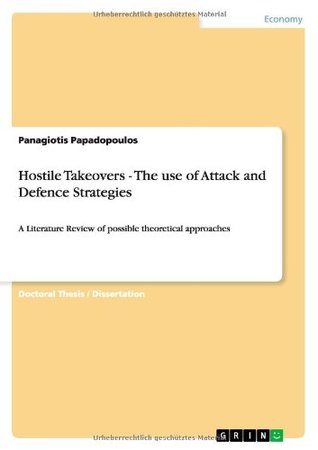 [4aada] @Read^ *Online@ Hostile Takeovers - The use of Attack and Defence Strategies - Panagiotis Papadopoulos %P.D.F%