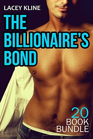 [19ae3] *R.e.a.d^ ^O.n.l.i.n.e% Erotica: The Billionaire's Bond (New Adult Romance Multi Book Mega Bundle Erotic Sex Tales Taboo Box Set)(New Adult Erotica, Contemporary Coming Of Age Fantasy, Fetish) - Lacey Kline ~P.D.F~