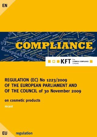 [94c96] @Read* ^Online! REGULATION (EC) No 1223/2009 OF THE EUROPEAN PARLIAMENT AND OF THE COUNCIL: European Cosmetics Regulation - Karl-Franz Torges @PDF!