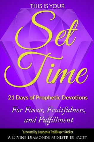 [0c780] !F.u.l.l.* ^D.o.w.n.l.o.a.d~ This is Your Set Time: 21 Days of Prophetic Devotions - Deitre Johnson ^e.P.u.b%