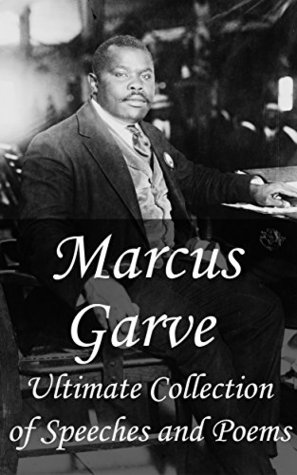 [ca793] *F.u.l.l.% *D.o.w.n.l.o.a.d^ Marcus Garvey: Ultimate Collection of Speeches and Poems - Marcus Garvey ~e.P.u.b~