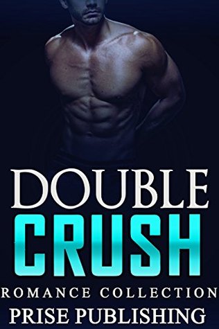 [1e2fd] ^R.e.a.d@ *O.n.l.i.n.e# ROMANCE: THREESOME: Double Crush: (Alpha Male Bisexual Menage Romance) (New Adult Contemporary Romance) - Prise Publishing !e.P.u.b!