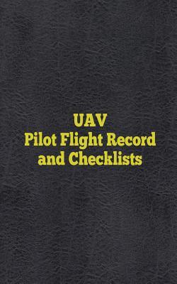 8c16a] @D.o.w.n.l.o.a.d# Uav Pilot Flight Record and Checklists: Uas/Uav Flight Logs - Zach Twing !ePub^