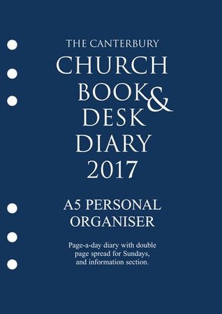 [3884b] #R.e.a.d@ %O.n.l.i.n.e@ The Canterbury Church Book and Desk Diary 2017 A5 Personal Organiser Edition - Canterbury Press Norwich #PDF#