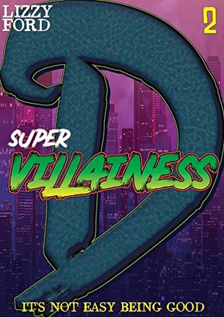 [2ddd5] !Read^ %Online% Supervillainess (Part Two): A Twisted Superhero Romance - Lizzy Ford %e.P.u.b!