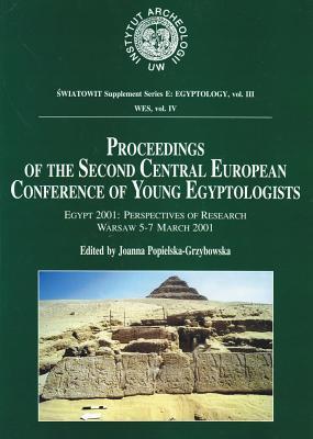 [d3bc7] ^Read% ^Online^ Proceedings of the Second Central European Conference of Young Egyptologists. Egypt 2001: Perspectives of Research Warsaw 5-7 March 2001 - J Popielska-Grzybowska ^P.D.F#