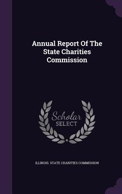 4f339] ~D.o.w.n.l.o.a.d# Annual Report of the State Charities Commission - Illinois State Charities Commission %ePub#