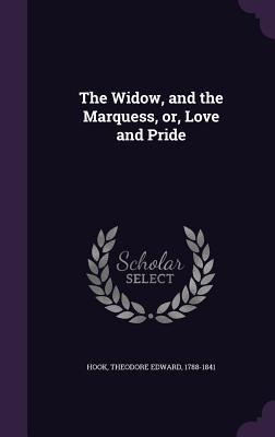 [b3fc4] #Full# ^Download^ The Widow, and the Marquess, Or, Love and Pride - Theodore Edward Hook @ePub#