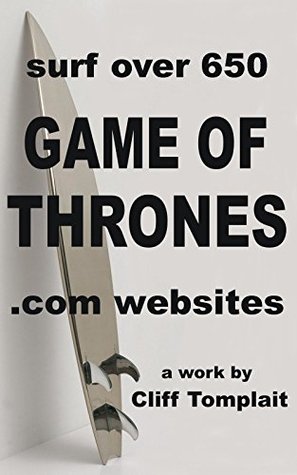 [091ad] %Read# GAME OF THRONES: surf over 650 GAME OF THRONES .com websites - Cliff Tomplait #e.P.u.b*