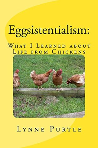[ac87c] #Download% Eggsistentialism: What I Learned about Life from Chickens - Lynne Paris Purtle #PDF@