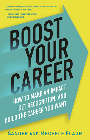 [7ef9b] @R.e.a.d! ^O.n.l.i.n.e* Boost Your Career: How to Make an Impact, Get Recognized, and Build the Career You Want - Sander Flaum ^e.P.u.b#