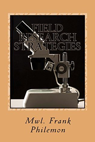 [a044a] *Read% Field Research Strategies: Research Approaches - Frank Philemon *ePub*