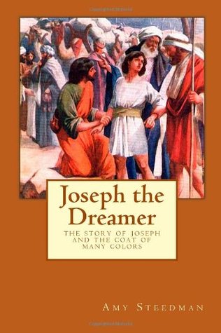 [dbd26] @Read~ @Online* Joseph the Dreamer: The Story of Joseph and the Coat of Many Colors - Amy Steedman #PDF!
