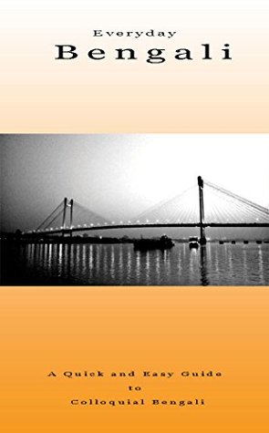 [221e0] #F.u.l.l.# !D.o.w.n.l.o.a.d# Everyday Bengali: A Quick and Easy Guide to Colloquial Bengali - Nutan Publishing #PDF%