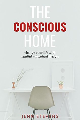 [56eac] ^Full% *Download@ The Conscious Home: change your life with soulful   inspired design - Jennifer Stevens ^PDF@