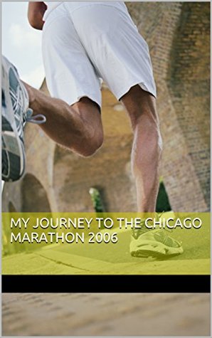 [b28d1] ^Read~ My Journey to the Chicago Marathon 2006: The joys (and pains) of training - Dave Cox %ePub^
