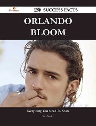 c383a] *D.o.w.n.l.o.a.d# Orlando Bloom 190 Success Facts - Everything you need to know about Orlando Bloom - Sara Stanley %e.P.u.b!