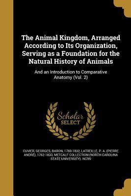 b1e10] %D.o.w.n.l.o.a.d! The Animal Kingdom, Arranged According to Its Organization, Serving as a Foundation for the Natural History of Animals: And an Introduction to Comparative Anatomy (Vol. 2) - Georges Cuvier ^e.P.u.b#