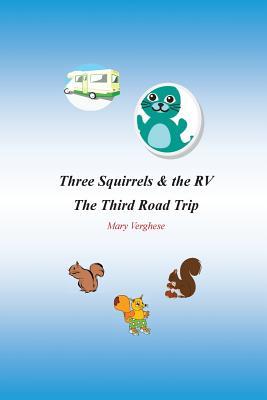 [f4c66] *Read! Three Squirrels and the RV - The Third Road Trip (California) - Mary Verghese @PDF#