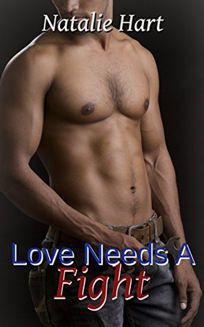 [cd97f] @Download^ Love Needs a Fight: A Grant's Bar Romance (Grant's Bar Nights Book 4) - Natalie Hart #ePub%