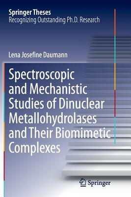 [730a6] @Read# Spectroscopic and Mechanistic Studies of Dinuclear Metallohydrolases and Their Biomimetic Complexes - Lena Josefine Daumann ~e.P.u.b@