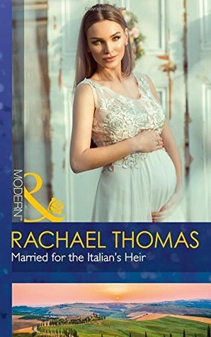 [0b72d] ^R.e.a.d# Married For The Italian's Heir (Mills & Boon Modern) - Rachael Thomas !e.P.u.b%