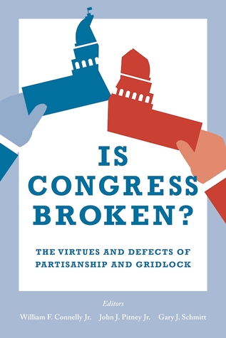 [7ac03] %Full% #Download@ Is Congress Broken?: The Virtues and Defects of Partisanship and Gridlock - William F. Connelly Jr. @e.P.u.b~