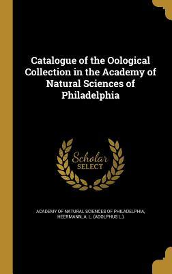 2bf9a] %D.o.w.n.l.o.a.d~ Catalogue of the Oological Collection in the Academy of Natural Sciences of Philadelphia - Academy of Natural Sciences of Philadelphia ^PDF~