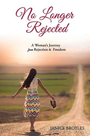 [d58c0] ^R.e.a.d^ @O.n.l.i.n.e% No Longer Rejected: A Woman's Journey from Rejection to Freedom - Janice Broyles *ePub!