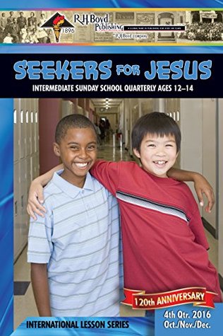 a9b0d] ^D.o.w.n.l.o.a.d! Seekers for Jesus: 4th Quarter 2016 (Sunday School) - R.H. Boyd Publishing #ePub!