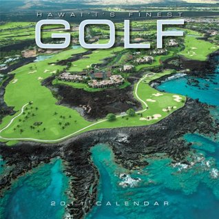 [fab90] ~Full@ *Download! Hawaii's Finest Golf 2011 12-Month Deluxe Calendar - Island Heritage @PDF*