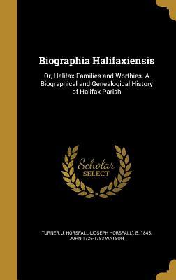 [51cf5] ^Full@ #Download^ Biographia Halifaxiensis: Or, Halifax Families and Worthies. a Biographical and Genealogical History of Halifax Parish - Joseph Horsfall Turner ^e.P.u.b^