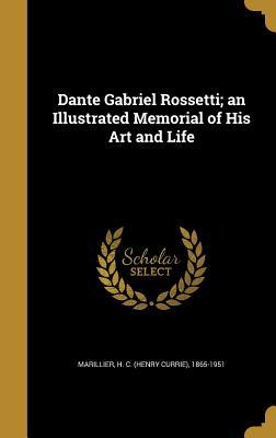 [e0e1f] !F.u.l.l.* *D.o.w.n.l.o.a.d# Dante Gabriel Rossetti; An Illustrated Memorial of His Art and Life - Henry Currie Marillier %PDF*