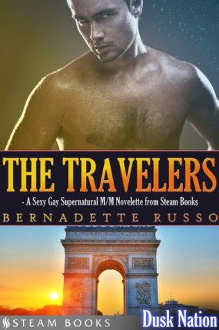 [34db8] #R.e.a.d^ !O.n.l.i.n.e@ The Travelers - A Sexy Gay Supernatural M/M Novelette from Steam Books (Dusk Nation Book 4) - Bernadette Russo ^PDF#