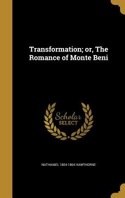 [0c0ba] ~R.e.a.d% @O.n.l.i.n.e# Transformation; Or, the Romance of Monte Beni - Nathaniel Hawthorne *e.P.u.b%