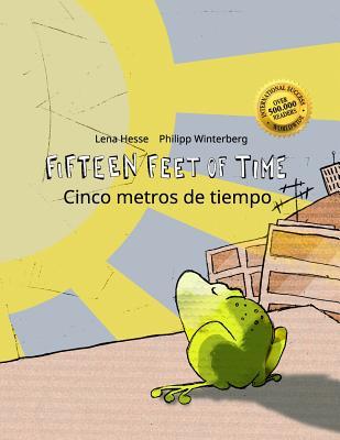 [e7fff] *R.e.a.d^ #O.n.l.i.n.e* Fifteen Feet of Time/Cinco Metros de Tiempo: Bilingual English-Spanish Picture Book (Dual Language/Parallel Text) - Philipp Winterberg #PDF#