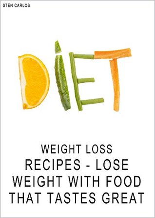 [901ab] %Download@ Weight Loss Recipes - Lose Weight With Food That Tastes Great - STEN CARLOS ~e.P.u.b#