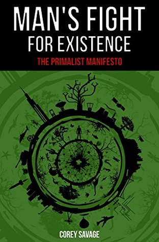 [89a0c] @Read% Man's Fight for Existence: The Primalist Manifesto - Corey Savage #P.D.F~