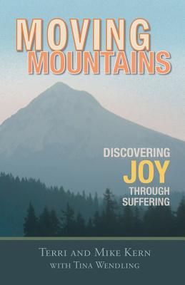 [6f4af] ^Full@ ^Download! Moving Mountains: Discovering Joy Through Suffering - Terri Kern %ePub*
