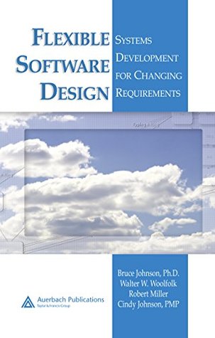 [779ac] %F.u.l.l.@ *D.o.w.n.l.o.a.d* Flexible Software Design: Systems Development for Changing Requirements - Bruce Johnson *P.D.F@