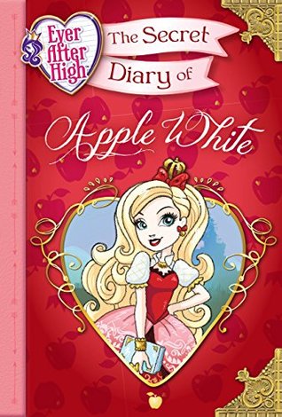 [daf2d] %Full@ %Download# Ever After High: The Secret Diary of Apple White - Heather Alexander @PDF*