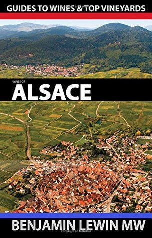 [5397b] @Read# *Online@ Wines of Alsace (Guides to Wines and Top Vineyards) - Benjamin Lewin MW ^P.D.F@
