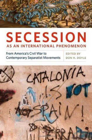 [b4bc6] @Full* ~Download~ Secession as an International Phenomenon: From America's Civil War to Contemporary Separatist Movements - Don H. Doyle @ePub%