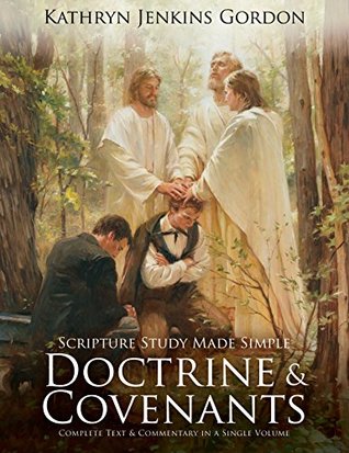 [f1aee] ~R.e.a.d^ Scripture Study Made Simple: The Doctrine and Covenants - Kathryn Jenkins Gordon #e.P.u.b^
