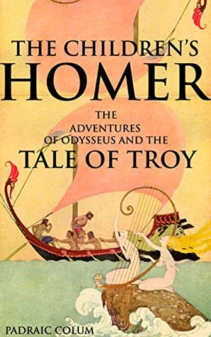 [b852a] ~R.e.a.d@ ^O.n.l.i.n.e* THE CHILDREN'S HOMER: THE ADVENTURES OF ODYSSEUS AND THE TALE OF TROY (A retelling of the story of King Odysseus and Trojan War with line-art illustrations) - Annotated FOLKLORE OR FOLKTALE HISTORY - Padraic Colum !e.P.u.b~