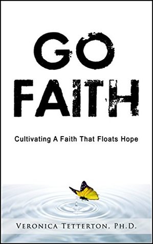 [3adc1] *Read* GO FAITH: Cultivating a Faith That Floats Hope - Veronica Tetterton !P.D.F*