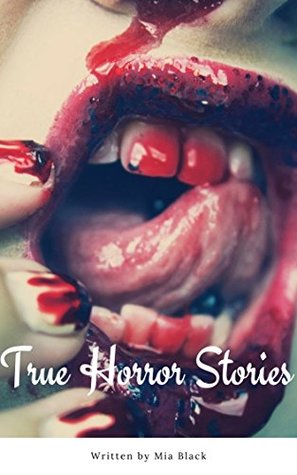 [c448c] *Read* True Horror stories: Real creepy bloody short horror stories - Mia Black !ePub!